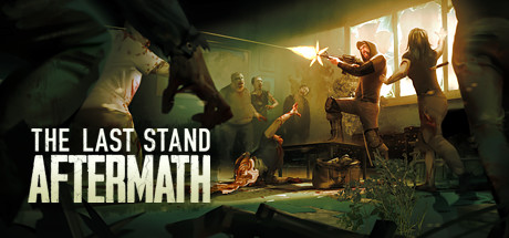 最后的战役：劫后余生/最后一战：末日/The Last Stand: Aftermath-云端资源分享