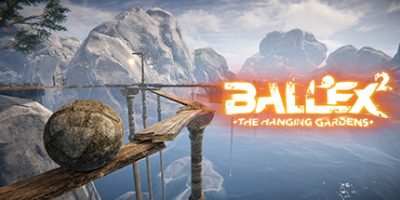 超级平衡球1+2：空中花园Ballex 2: The Hanging Gardens-云端资源分享