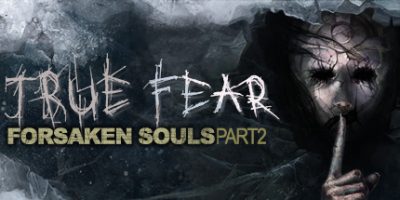 真实恐惧：被遗弃的灵魂2/True Fear: Forsaken Souls Part 2-云端资源分享